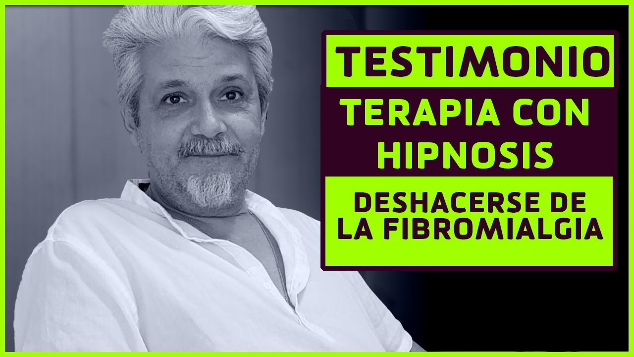 TESTIMONIO TERAPIA CON HIPNOSIS | ADIOS FIBROMIALGIA DE FORMA RAPIDA Y PARA SIEMPRE