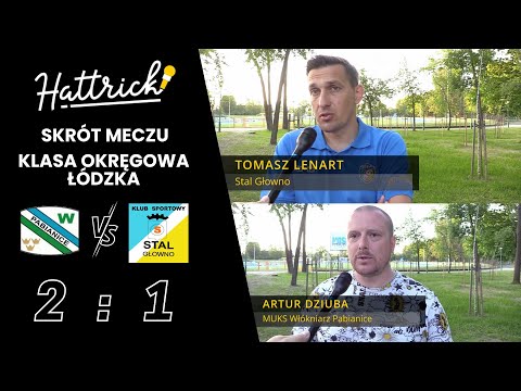 Włókniarz Pabianice - Stal Głowno - Klasa Okręgowa Łódzka - 27 kolejka - skrót i wywiady