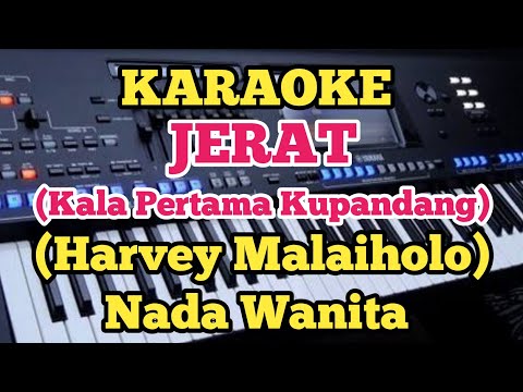 Karaoke JERAT - Harvey Malaiholo - Nada Wanita