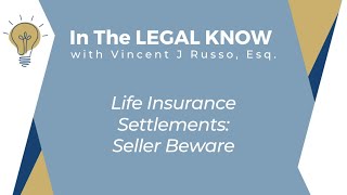 Life Insurance Settlements: Seller Beware