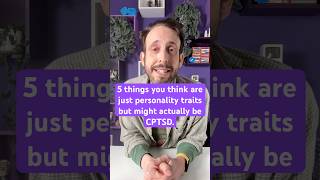 5 things you think are just personality traits but might actually be CPTSD. #mentalhealth #therapy