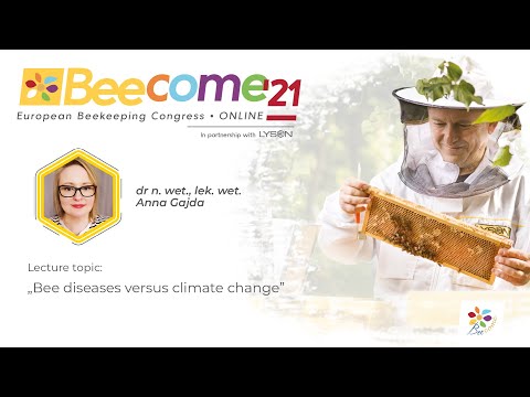 Bee diseases and climate change - dr n. wet., lek. wet. Anna Gajda - BEECOME 2021