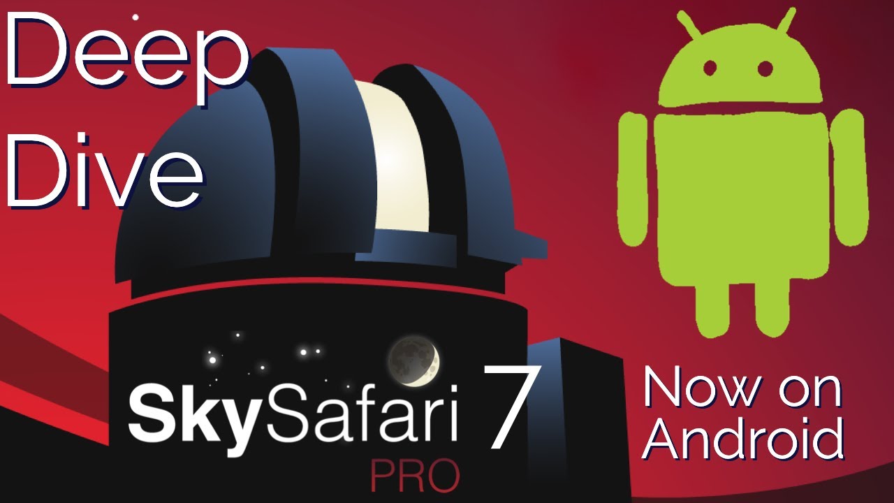 Deep Dive into Sky Safari 7 Pro - Android Version