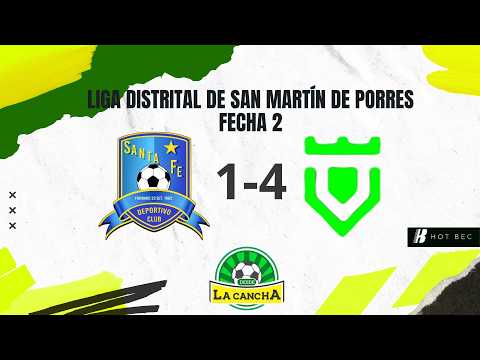 SANTA FÉ VS DEPORTIVO ESMERALDA | LIGA DISTRITAL DE SAN MARTÍN DE PORRES FECHA 2 | COPA PERÚ 2026