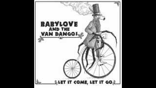 Babylove & the van Dangos 02 - Never Seen A Girl