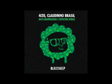 4i20, Claudinho Brasil - Bach (Devochka & Mandragora Remix) [Audio]