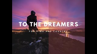 For King and Country - to the Dreamers(Español)(Subtitulado en Español)