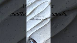 My most popular recipe: Vanilla Whipped Ganache #ganache #cream #pastry #cake #recipe #baking