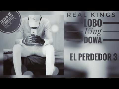 Lobo King Dowa - El Perdedor 3 (Audio Oficial)