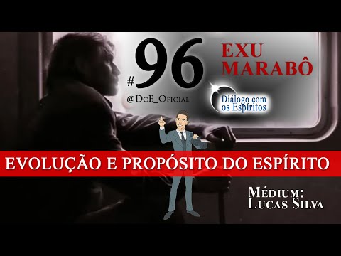 DcE 096  Exu Marabô da Encruzilhada  -  Evolução e propósito