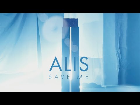 
ALIS - Save Me (Official Video)