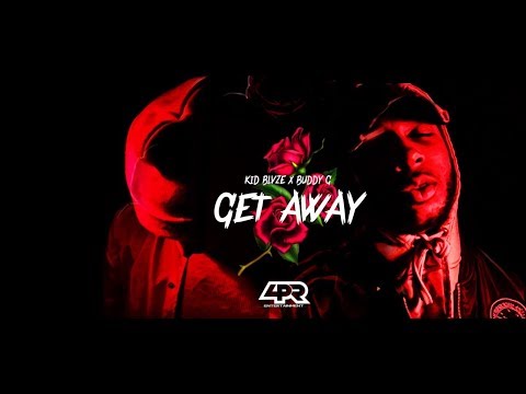 Buddy G x Kid Blaze - Get Away ( Official Video )