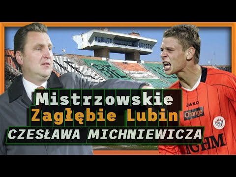 Mistrzowskie Zagłębie Lubin Czesława Michniewicza