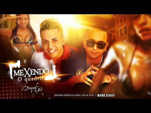 MC DREAD E GG - MEXENDO O QUADRIL - MÚSICA NOVA