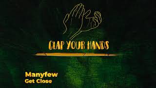 Manyfew - Get Close