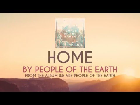 People of the Earth - Home - (Official Lyric Video)