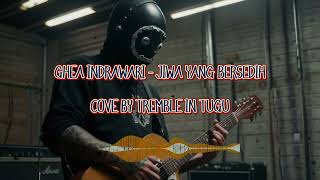 Download lagu GHEA INDRAWARI - Jiwa Yang Bersedih || Pop Punk Version by Tremble in Tugu mp3