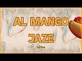 Jaze - Al Mango (Letra)