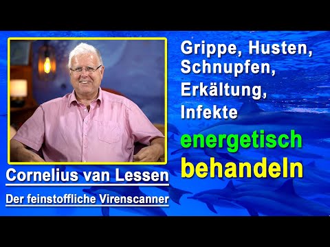 Grippe, Erkältung, Husten, Schnupfen, Viren, Infekte energetisch behandeln | Cornelius van Lessen