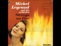 Michel Legrand Orchestra - Everything I Have is ...