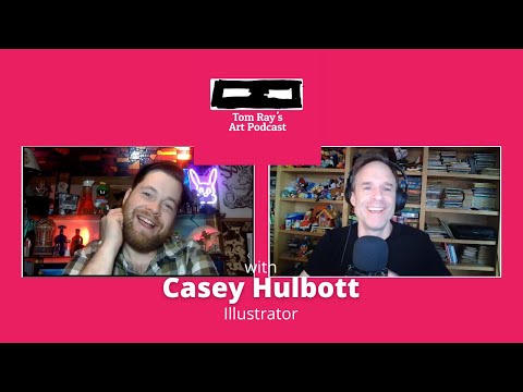 Casey Hulbott: Illustrator - Tom Ray's Art Podcast