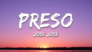 José José - Preso (Letra/Lyrics)