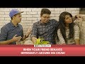 FilterCopy | When Your Friend Behaves Differently Around His Crush | ft. Jordindian, Nayana Shyam