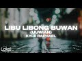 Libu-Libong Buwan (Uuwian) by Kyle Raphael (Lyrics)