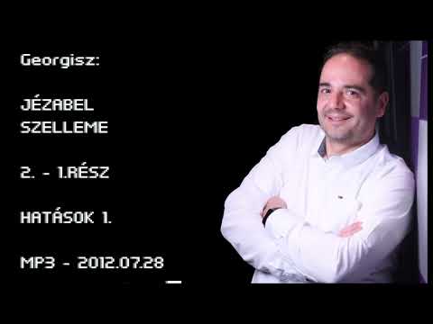 Georgisz: Jézabel szelleme 2. Jézabel hatásai 1. - 1.rész 12/07/28