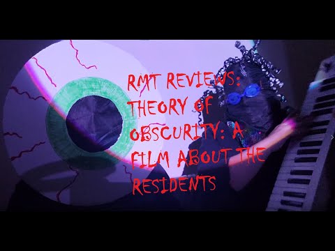 RMT Reviews Theory of Obscurity: A Film About The Residents