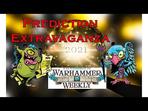 Warhammer Weekly 12302020 - 2021 Prediction Spectacular