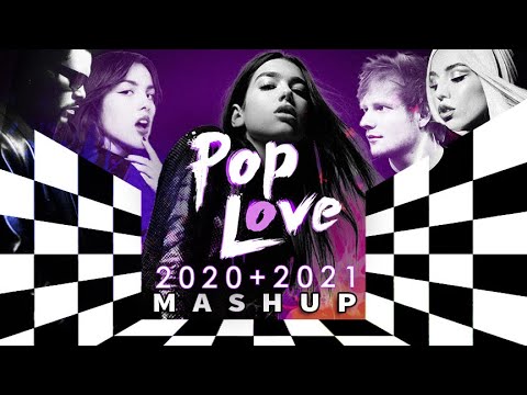 PopLove 9 | ♫ MASHUP OF 2021 + 2020 By Robin Skouteris (100 songs)