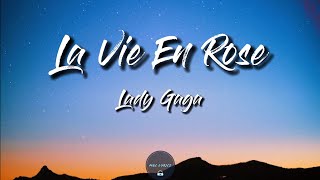 La Vie En Rose (Lyrics) - Lady Gaga (A Star Is Born Soundtrack)