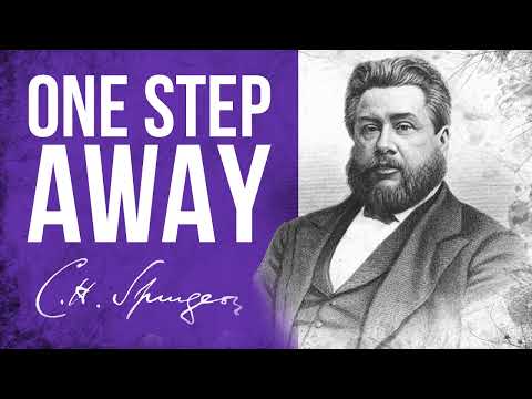 But a Step (1 Samuel 20:3) - C.H. Spurgeon Sermon