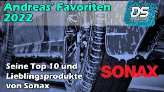 SONAX - Andreas Top 10 Favoriten und Lieblingsprodukte 2022