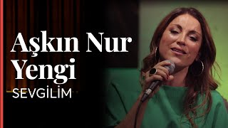 Aşkın Nur Yengi - Sevgilim / #akustikhane #sesiniac