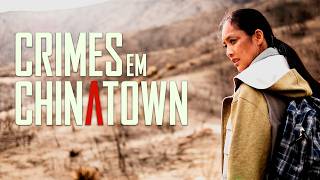 Crimes em Chinatown | Ação | CINEMA EM CASA