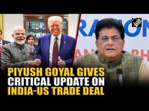 “Joint Statement 4-5 days…” Commerce Minister Piyush Goyal’s critical update on India-U.S trade deal