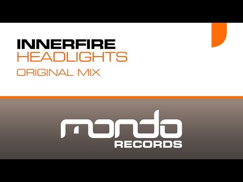 Innerfire - Headlights [Mondo Records]