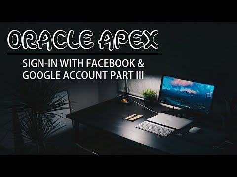 A Tutorial On How To Access Oracle Apex Applications With Facebook Credentials