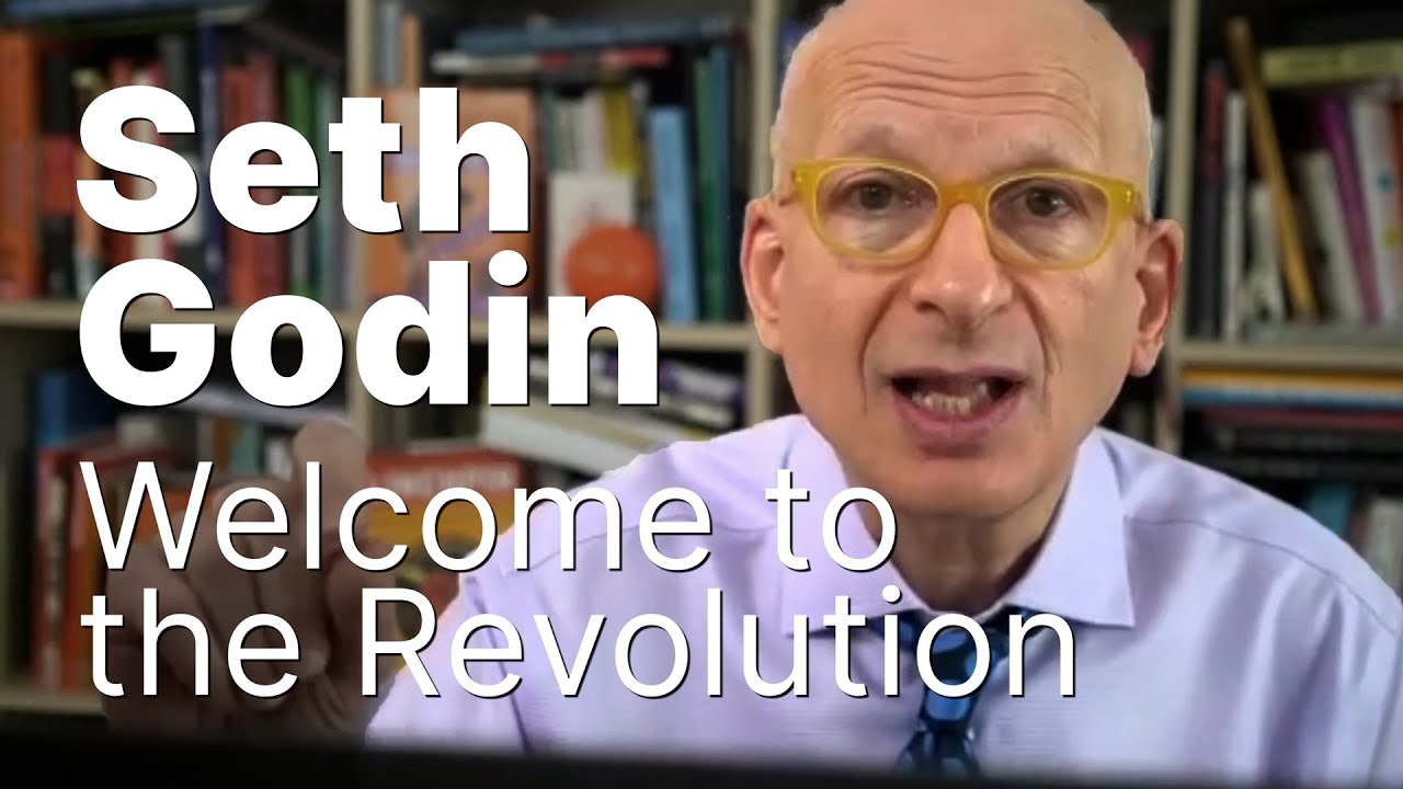 Seth Godin - Welcome to the Revolution
