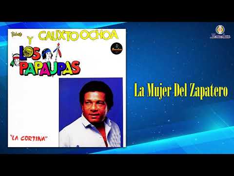 La Mujer Del Zapatero – Calixto Ochoa Y Los Papaupas - Remasterizado | Vallenato