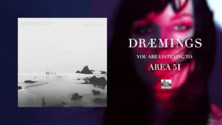 DRÆMINGS - Area 51