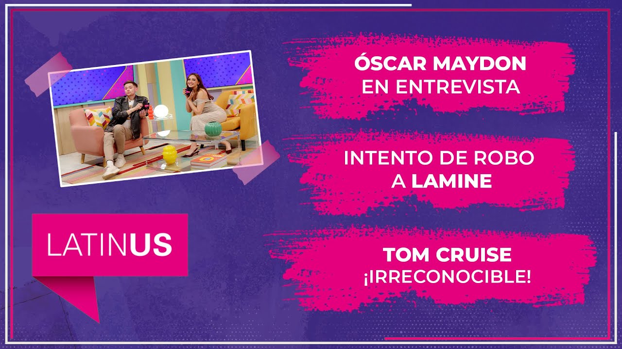 Óscar Maydon en entrevista, intento de robo a Lamine y Tom Cruise¡lrreconocible! | ESPECTACULAR