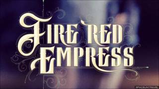 Fire Red Empress - Hail The Face