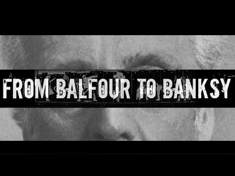 From Balfour to Banksy trailer - August 2019