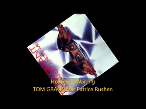 Tom Grant - HEAVEN IS WAITING feat Patrice Rushen