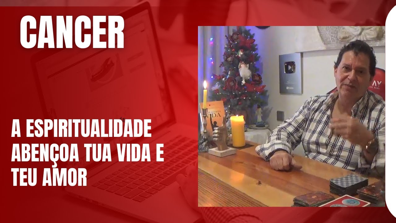 CANCER - A espiritualidade abençoa teus caminhos e teu amor
