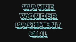 Wayne Wonder - Bashment Girl