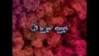 The Wanted - I&#39;ll Be Your Strength Lyrics